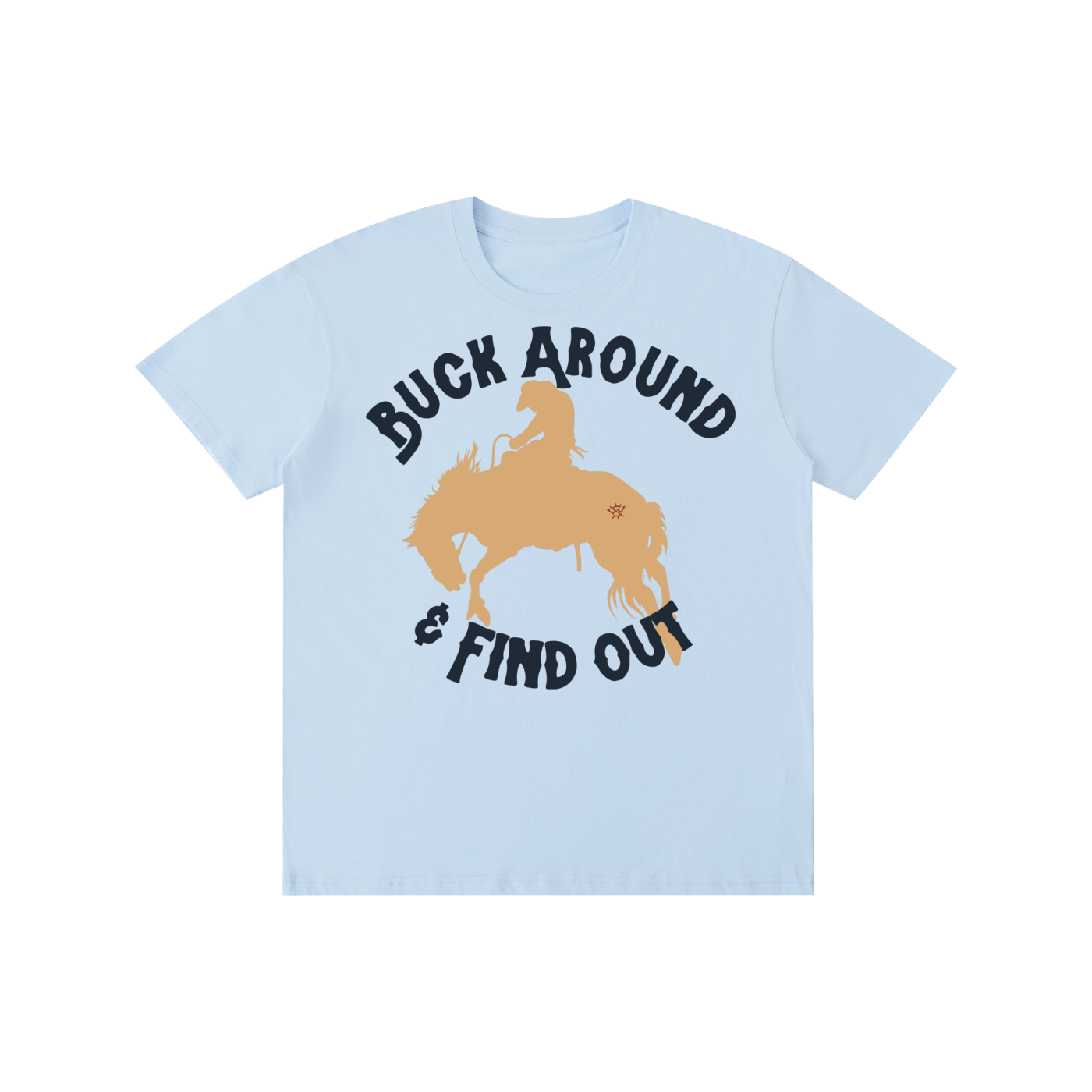 Buck Around & Find Out Pure Cotton T-Shirt